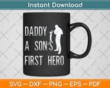 First Hero Daddy Fathers Day Svg Png Dxf Digital Cutting File