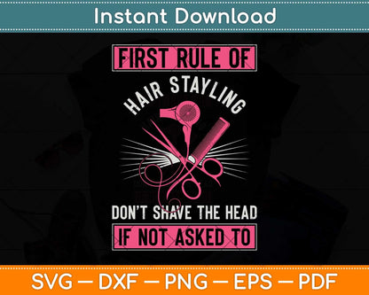 First Rule Of Hair Styling Hairdresser Stylist Svg Png Dxf Digital Cutting File