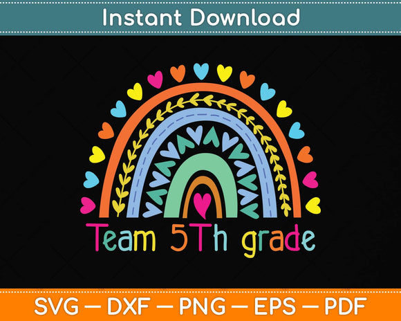 First Team 5th Grade Teacher Rainbow Svg Png Dxf Digital Cutting File