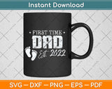 First Time Dad Est 2022 Father's Day Svg Png Dxf Digital Cutting File