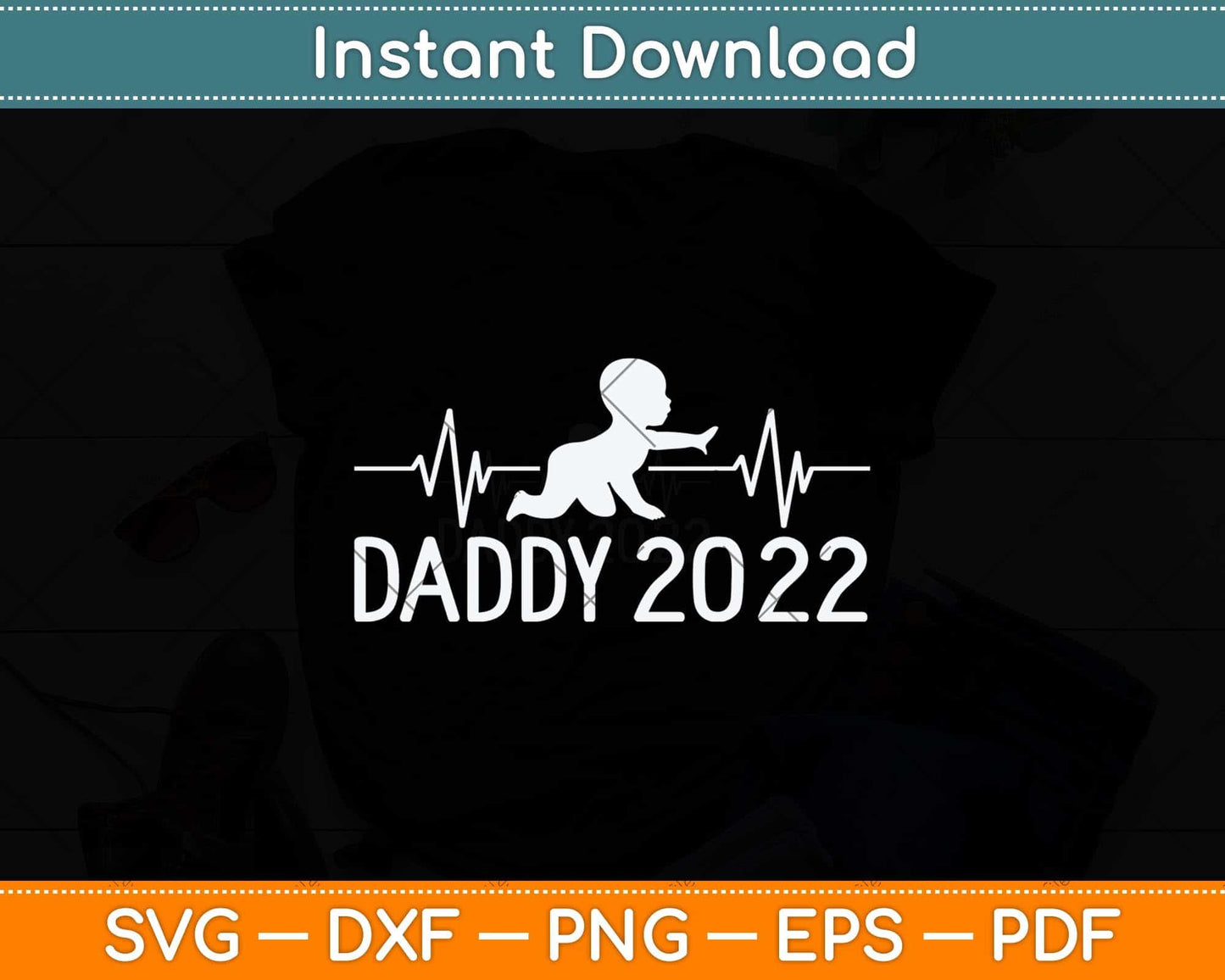 First Time Father Gifts New Dad Expecting Daddy 2022 Svg Png Dxf Cutting File