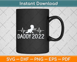 First Time Father Gifts New Dad Expecting Daddy 2022 Svg Png Dxf Cutting File