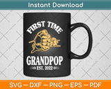 First Time Grandpop Est 2022 Promoted To New Dad Fathers Day Svg Png Dxf File