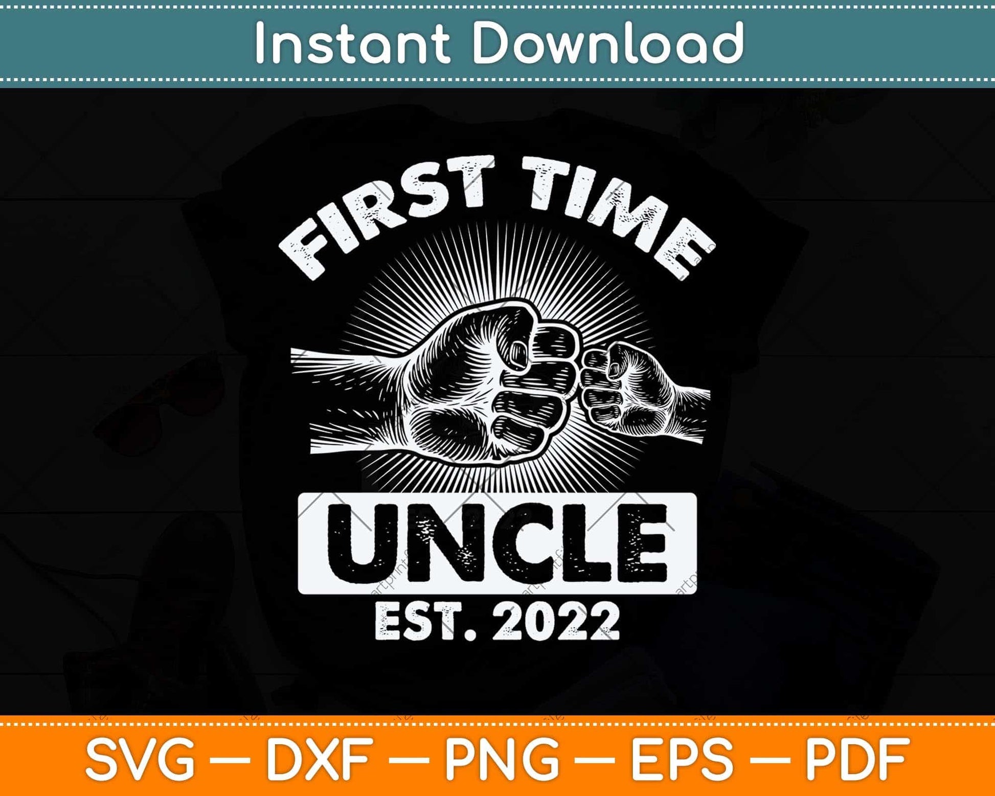 First Time Uncle New Dad Est 2022 Fathers Day Svg Png Dxf Digital Cutting File