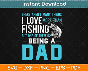 Fishing Dad Fathers Day Birthday Gifts I Love Fishing Svg Design Cricut Cutting Files