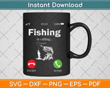 Fishing Is Calling Svg Design Cricut Printable Cutting Files