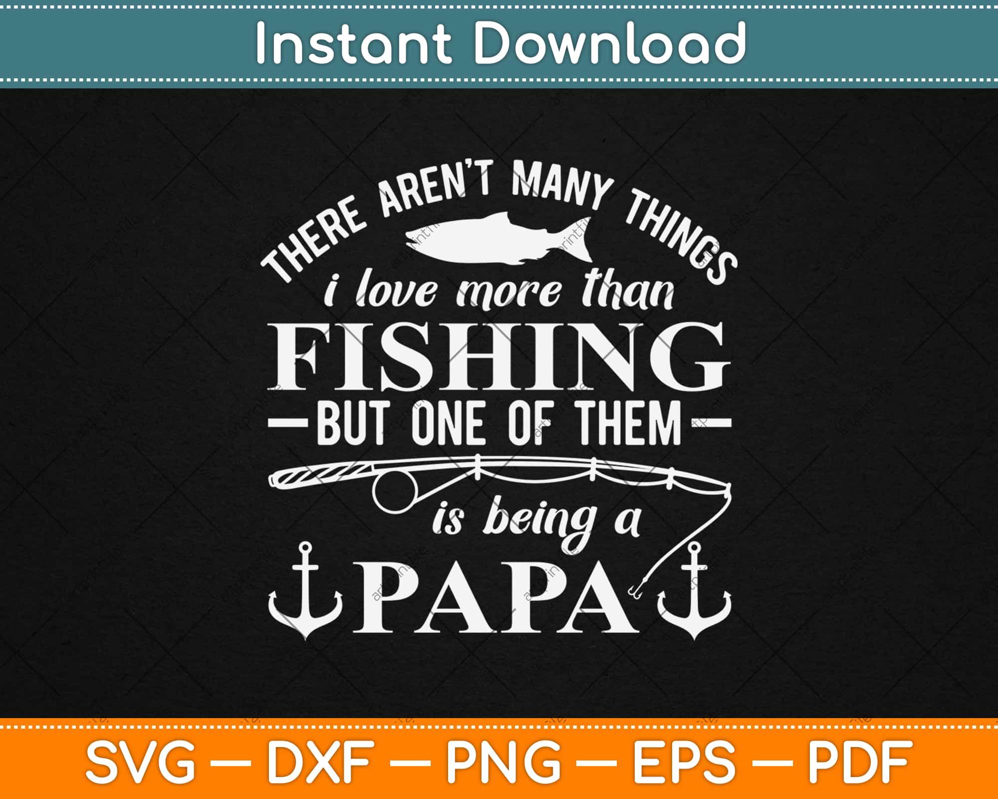 Fishing Love Fish Being Papa Fathers Day Gifts Svg Png Dxf Digital