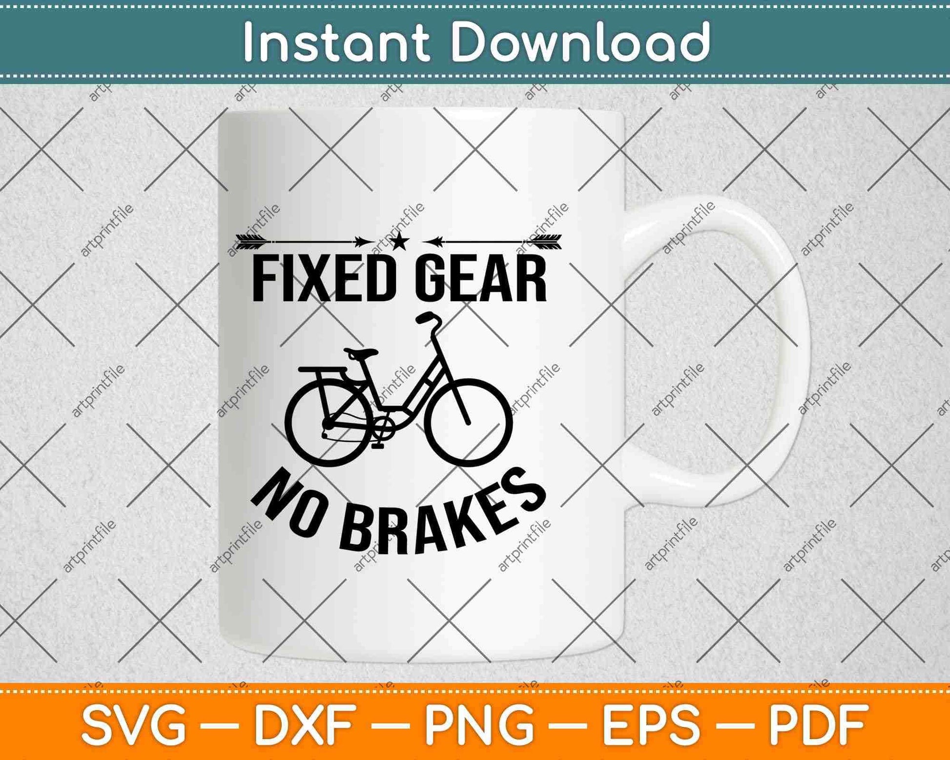 Fixed Gear No Brakes Fixie Cycling Svg Design Cricut Printable Cutting Files