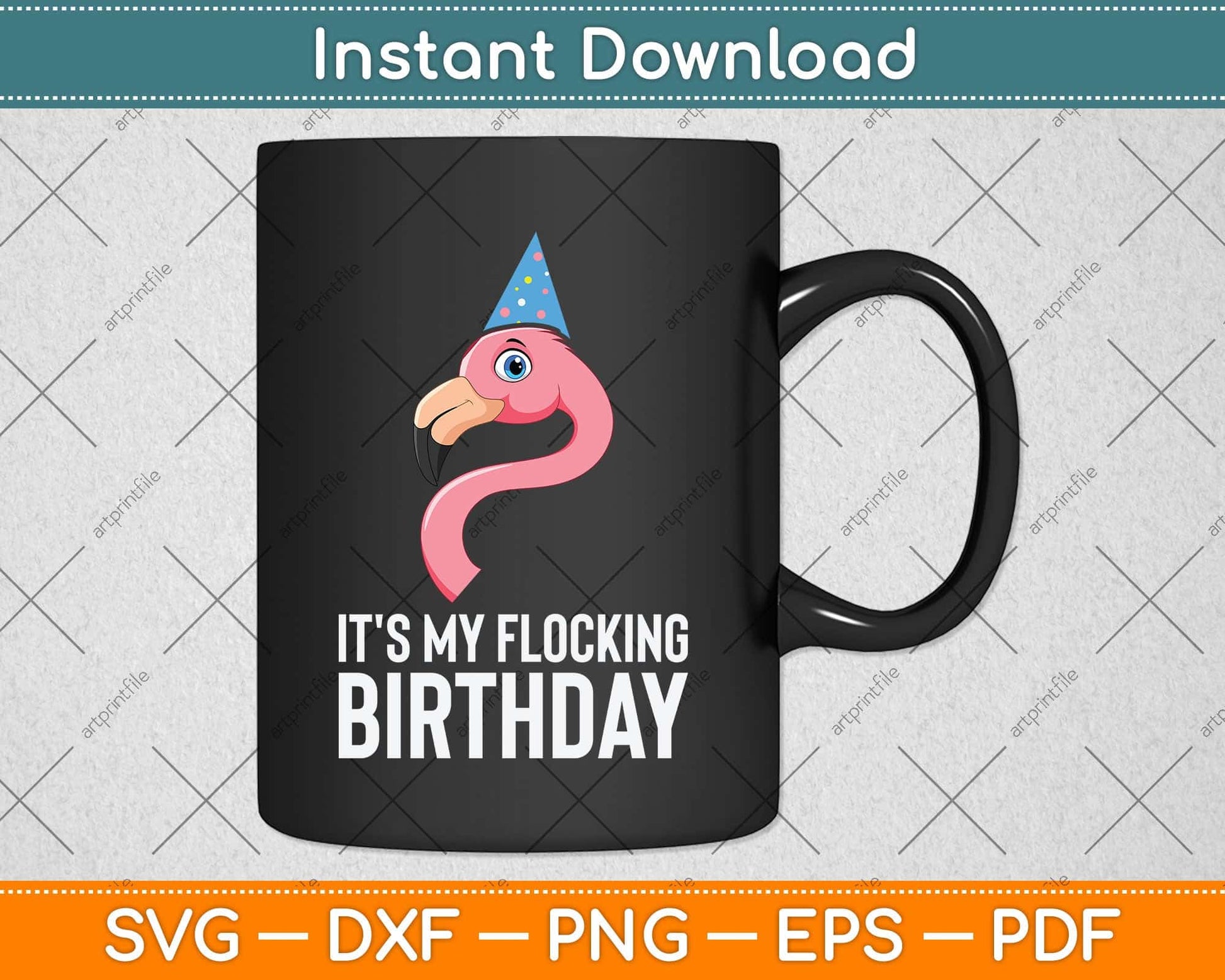 Flamingo Birthday It is My Flocking Birthday Love Flamingos Svg Png Dxf Cutting File