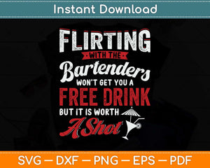 Flirting With Bartenders Funny Bartending Fathers Day Svg Png Dxf Digital Cutting File