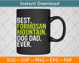 Formosan Mountain Dog Dad Fathers Day Dog Lovers Svg Png Dxf Cutting File