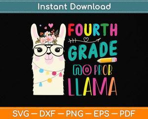 Fourth Grade Teacher Student Back To School No Prob Llama Svg Png Dxf Cutting File