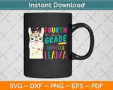 Fourth Grade Teacher Student Back To School No Prob Llama Svg Png Dxf Cutting File