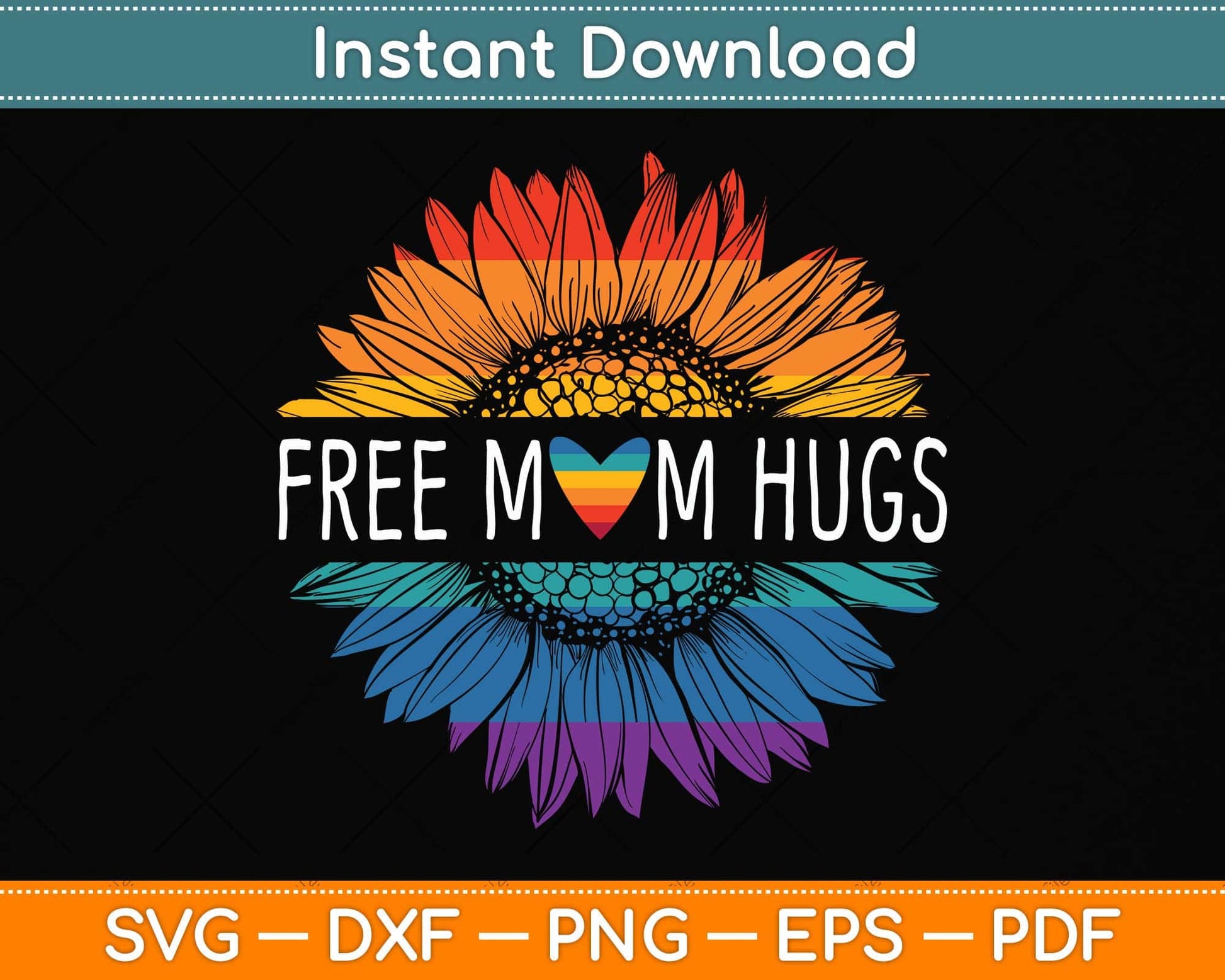 Free Mom Hugs Gay Pride LGBT Daisy Rainbow Flower Svg Png Dxf Digital Cutting File