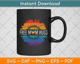 Free Mom Hugs Gay Pride LGBT Daisy Rainbow Flower Svg Png Dxf Digital Cutting File