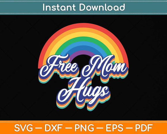 Free Mom Hugs Rainbow Heart LGBT Pride Month Svg Png Dxf Digital Cutting File