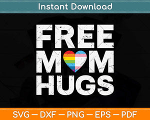 Free Mom Hugs With Rainbow And Transgender Flag Heart Svg Png Dxf Cutting File