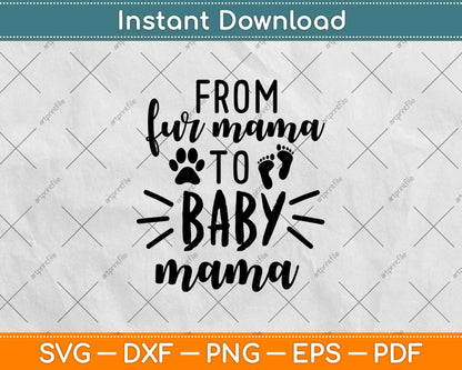 From Fur Mama To Baby Mama Svg Design Cricut Printable Cutting Files