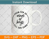 From Son Up Mom Of Boys Till Son Down Svg Design Cricut Printable Cutting Files