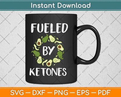 Fueled By Ketones Keto AF Funny Keto Diet Svg Design Cricut Printable Cutting Files
