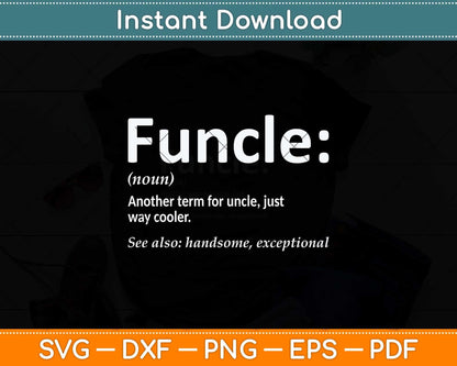 Funcle Definition Uncle Fathers Day Svg Png Dxf Digital Cutting File