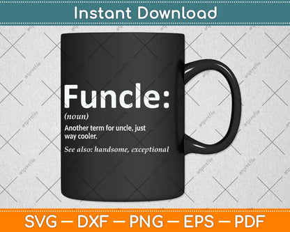 Funcle Definition Uncle Fathers Day Svg Png Dxf Digital Cutting File