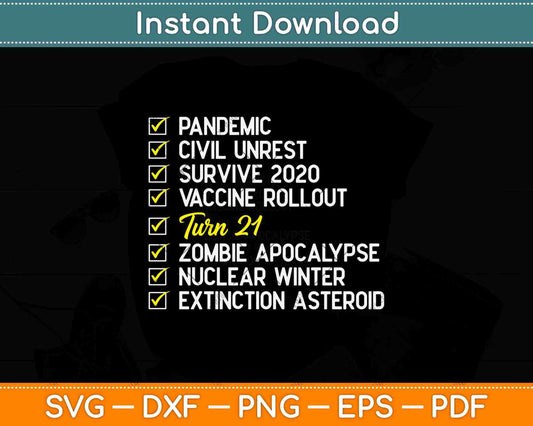 Funny 21st Birthday Gift 21 Years Old Quarantine 2021 Svg Png Dxf Cutting File