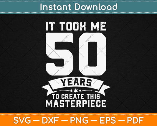 Funny 50 Years Old Joke Birthday Gay Svg Design Cricut Printable Cutting Files