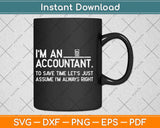 Funny Accountant Gifts for Accountants Svg Png Dxf Digital Cutting File