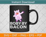 Funny Animal Dabbing Pig Keto Diet Quotes Body by Bacon Svg Png Dxf File