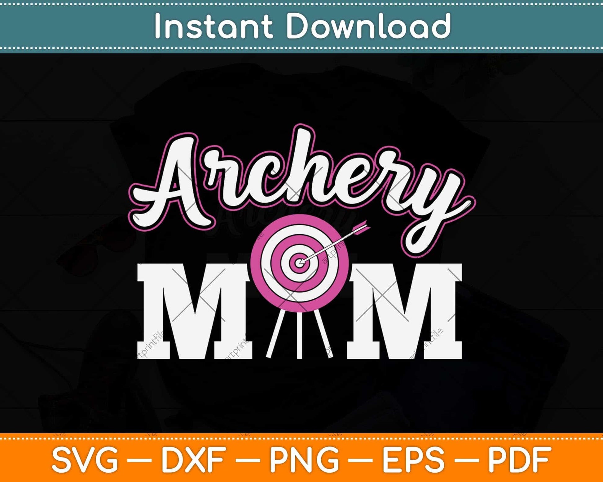 Funny Archery Mom Bow Hunting Svg Png Dxf Digital Cutting File
