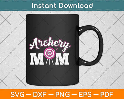 Funny Archery Mom Bow Hunting Svg Png Dxf Digital Cutting File