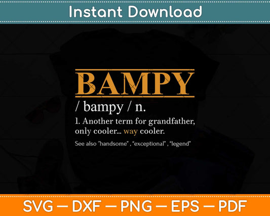 Funny BAMPY Definition Fathers Day Svg Png Dxf Digital Cutting File