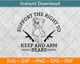 Funny Bear Gifts Support The Right To Arm Bears Svg Design Cricut Cutting Files