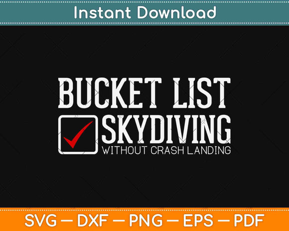 Funny Bucket List Skydiving Without Crash Landing Svg Design
