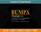 Funny BUMPA Definition Fathers Day Svg Png Dxf Digital Cutting File