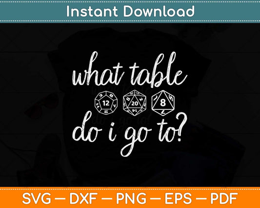 Funny Bunco Dice What Table Do I Go To Svg Png Dxf Digital Cutting File