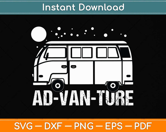 Funny Camper Van Life - Vanlife Ad-Van-Ture Svg Png Dxf Digital Cutting File