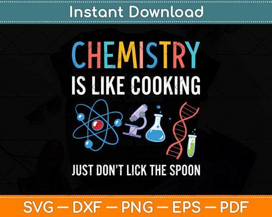 Funny Chemist Gifts Chemistry Is Like Cooking Science Nerd Svg Png Dxf Cutting File