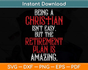 Funny Christian Amazing Retirement Plan Church Svg Png Dxf Digital Cutting File