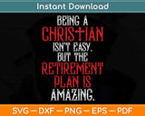 Funny Christian Amazing Retirement Plan Church Svg Png Dxf Digital Cutting File