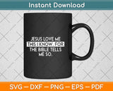 Funny Christian Yes Jesus Loves Me Svg Png Dxf Digital Cutting File