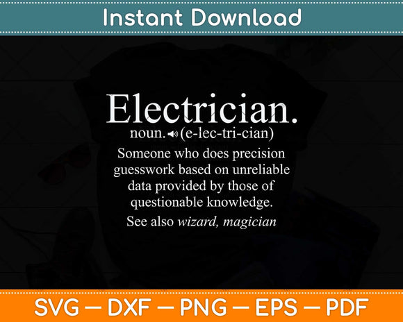 Funny Electrician Definition Gift Graduation Graduate Svg Png Dxf Digital Cutting File