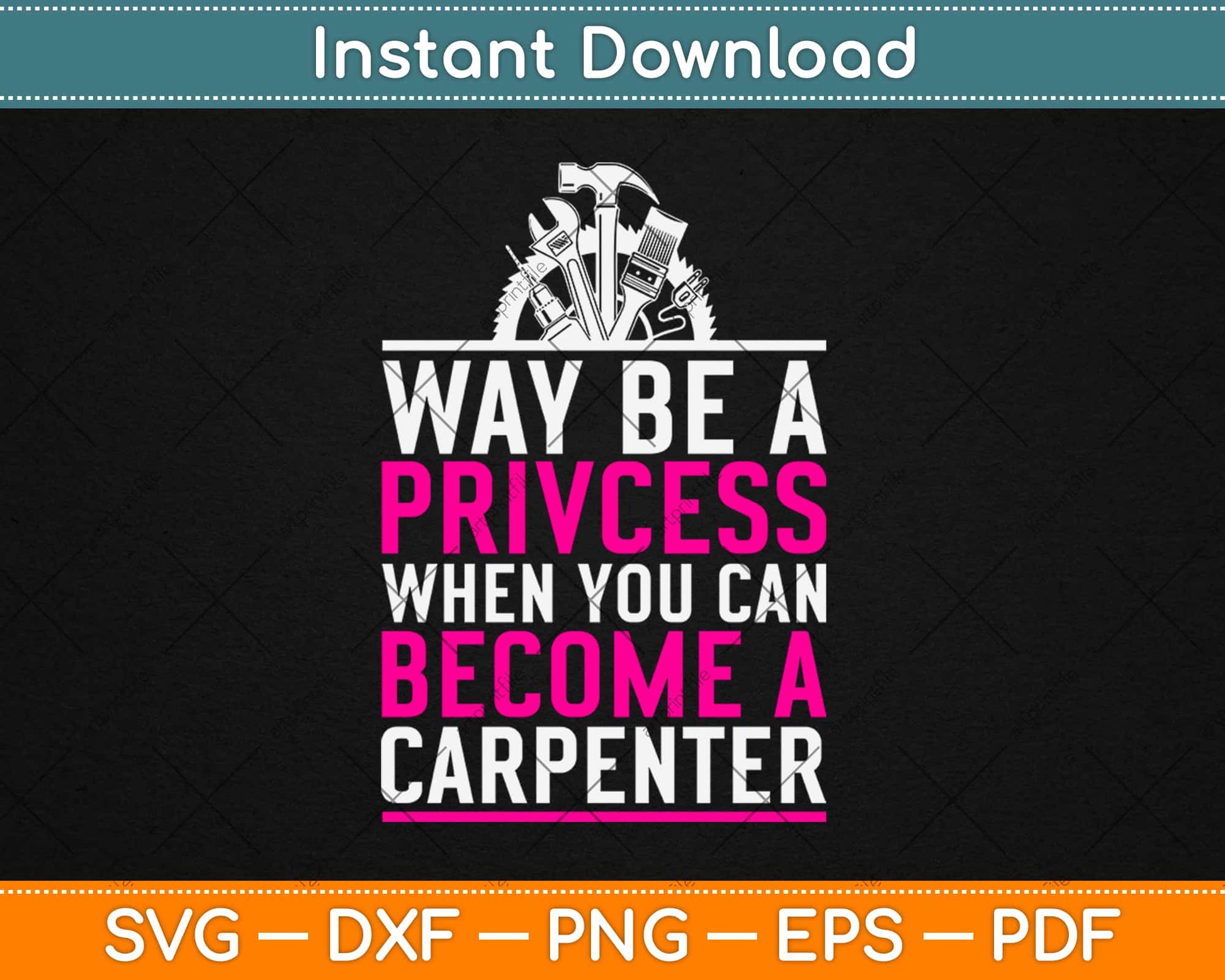 Funny Female Carpenter Why Be A Princess Carpentry Svg Design Cricut Cutting Files