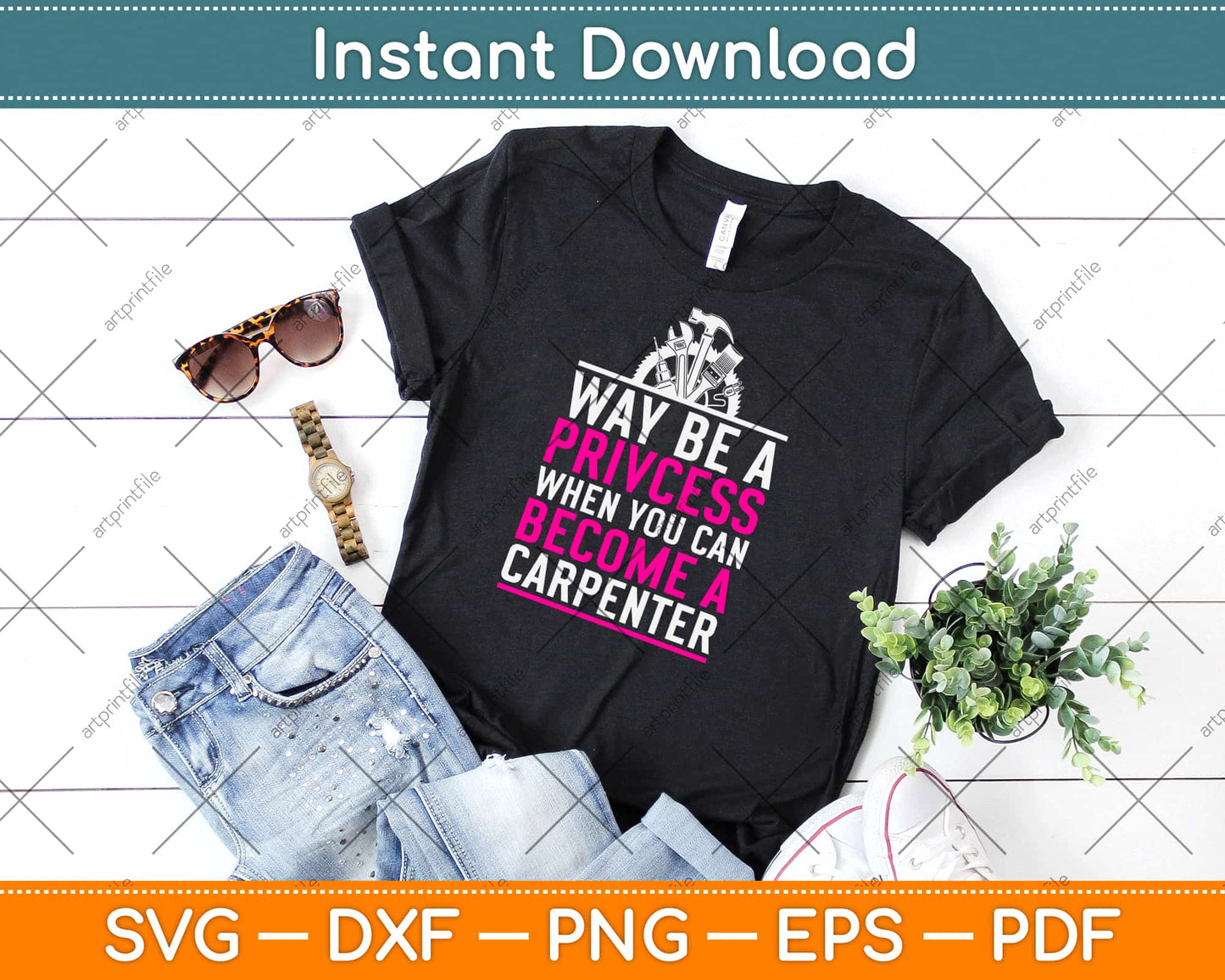 Funny Female Carpenter Why Be A Princess Carpentry Svg Design Cricut Cutting Files