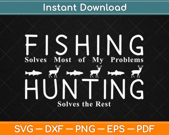 Funny Fishing And Hunting Gift Christmas Humor Hunter Cool Svg Design Cutting File