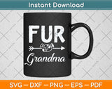 Funny Fur Grandma Pet Lover Dog Dad Fathers Day Svg Cutting File