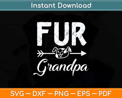 Funny Fur Grandpa Pet Lover Dog Dad Fathers Day Svg Png Dxf Digital Cutting File