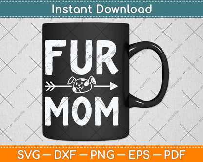 Funny Fur Mom Pet Lover Dog Dad Fathers Day Svg Png Dxf Digital Cutting File