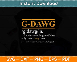 Funny G-DAWG Definition Fathers Day Svg Png Dxf Digital Cutting File